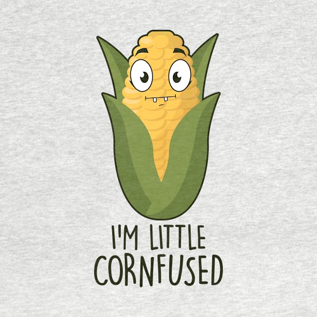 I'm Little Cornfused by NotSoGoodStudio